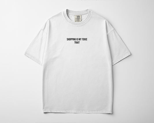 Shopping Is My Toxic Trait Tee