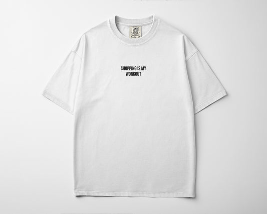 Shopping Is My Workout Tee